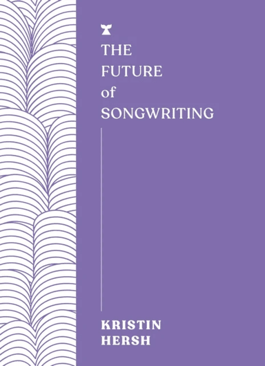 The Future of Songwriting av Kristin Hersh