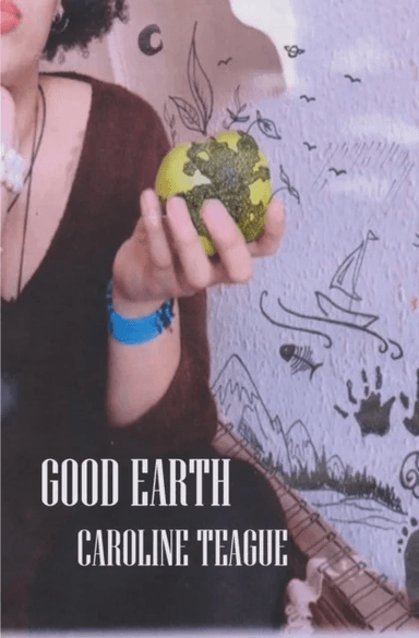 Good Earth av Caroline Teague
