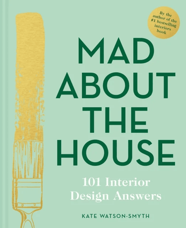 Mad About the House: 101 Interior Design Answers av Kate Watson-Smyth