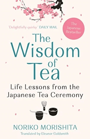 The Wisdom of Tea av Noriko Morishita
