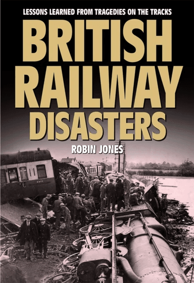 British Railway Disasters av Robin Jones