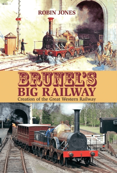 Brunel's Big Railway av Robin Jones