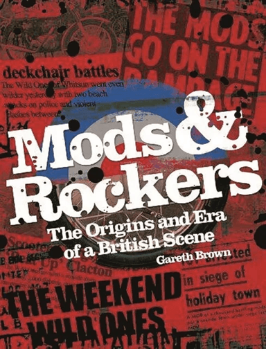 Mods &amp; Rockers av Gareth Brown