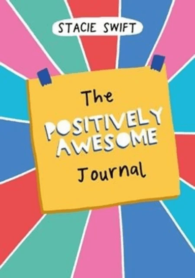 The Positively Awesome Journal av Stacie Swift