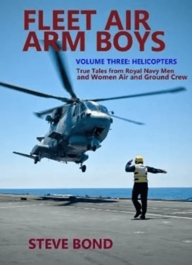 Fleet Air Arm Boys Volume Three av Steve Bond