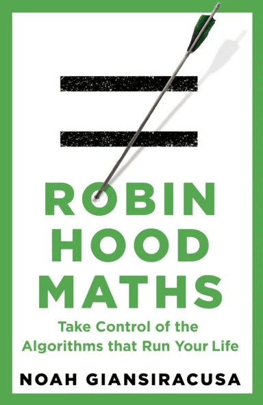 Robin Hood Maths av Noah Giansiracusa