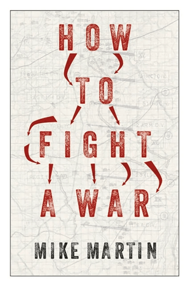 How to Fight a War av Mike Martin