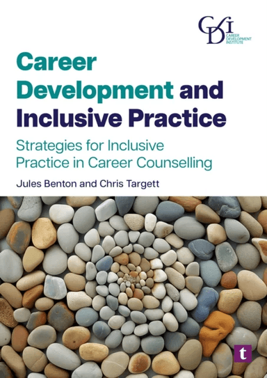 Career Development and Inclusive Practice av Chris Targett, Jules Benton