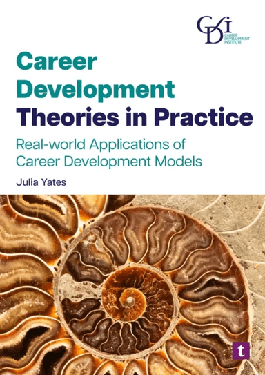 Career Development Theories in Practice av Julia Yates