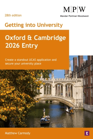 Getting into University: Oxford and Cambridge 2026 Entry av Mat Carmody