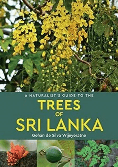 A Naturalist's Guide to the Trees of Sri Lanka av Gehan de Silva Wijeyeratne