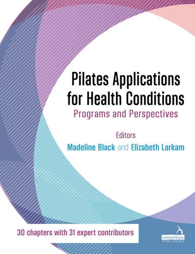 Pilates Applications for Health Conditions av Madeline Black, Elizabeth Larkam