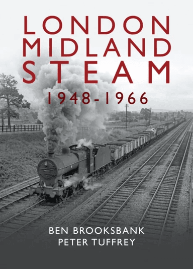 London Midland Steam 1948 to 1966 av Peter Tuffrey