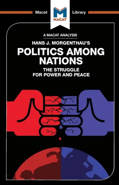 An Analysis of Hans J. Morgenthau's Politics Among Nations av Ramon Pacheco Pardo