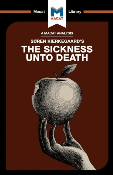 An Analysis of Soren Kierkegaard's The Sickness Unto Death av Shirin Shafaie