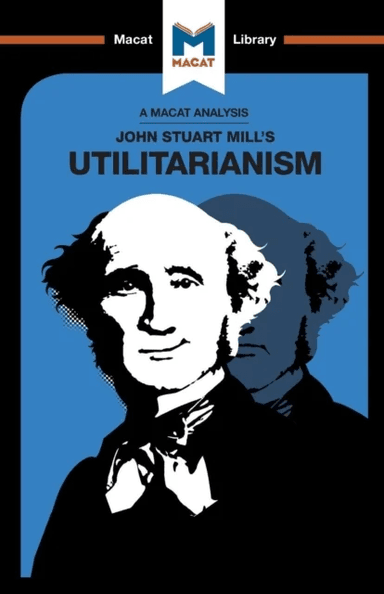 An Analysis of John Stuart Mills's Utilitarianism av Tom Patrick, Sander Werkhoven