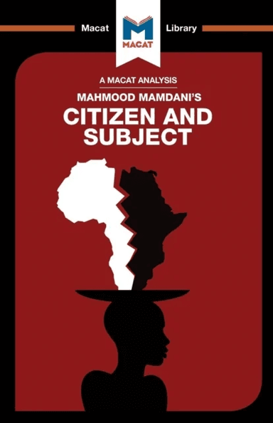 An Analysis of Mahmood Mamdani's Citizen and Subject av Meike de Goede