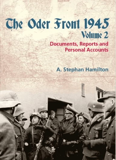 The Oder Front 1945, Volume 2 av A. Stephan Hamilton