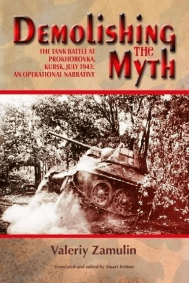 Demolishing the Myth av Valeriy Zamulin