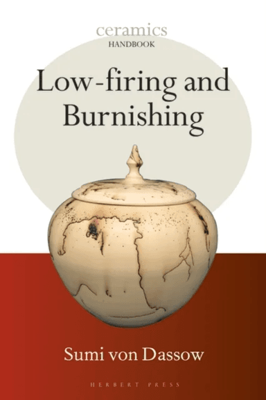 Low-firing and Burnishing av Sumi von Dassow