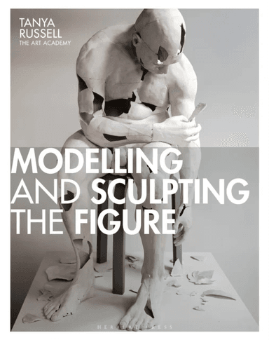 Modelling and Sculpting the Figure av Tanya Russell