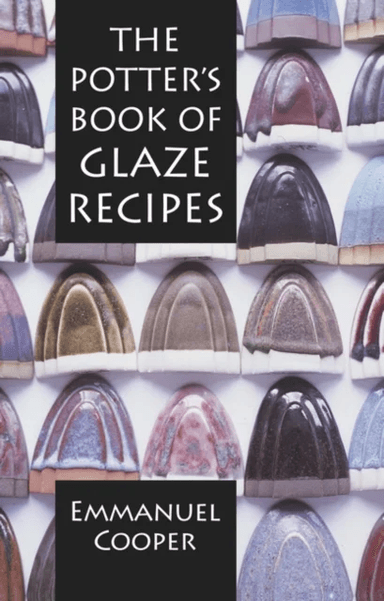 The Potter's Book of Glaze Recipes av Emmanuel Cooper
