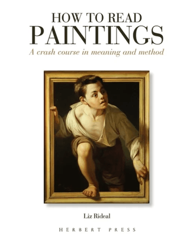 How to Read Paintings av Liz Rideal