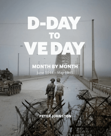 D-Day to VE Day av Peter Johnston