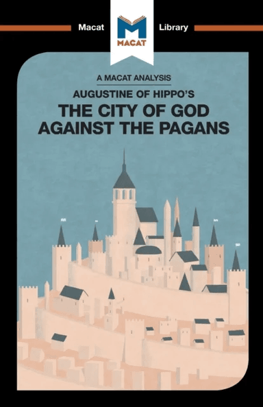 An Analysis of St. Augustine's The City of God Against the Pagans av Jonathan D. Teubner