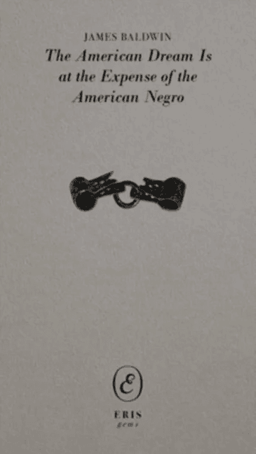 The American Dream Is at the Expense of the American Negro av James Baldwin