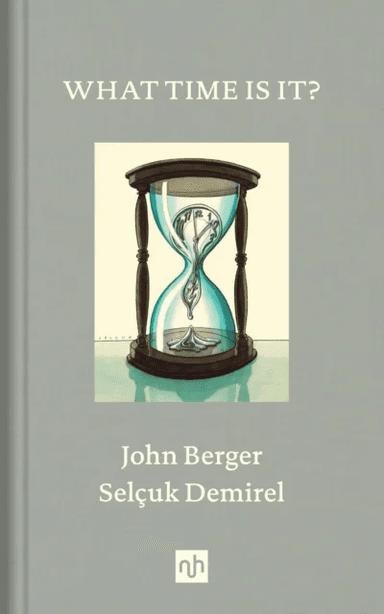 What Time Is It? av John Berger