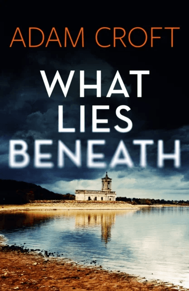 What Lies Beneath av Adam Croft