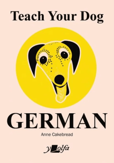 Teach Your Dog German av Anne Cakebread
