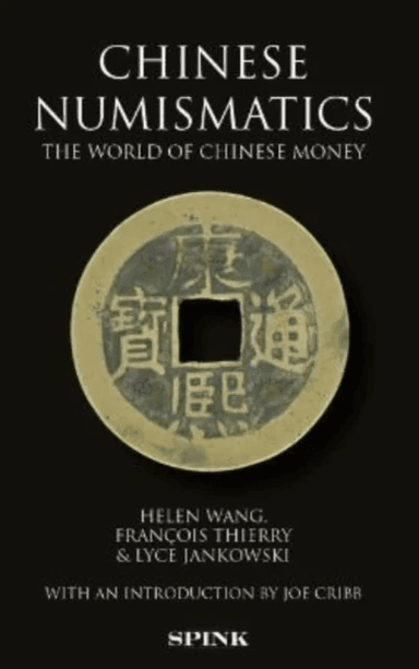 Chinese Numismatics av Helen Wang, Thierry Francois, Lyce Jankowski