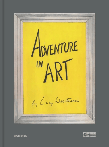 Adventure in Art av Lucy Carrington Wertheim