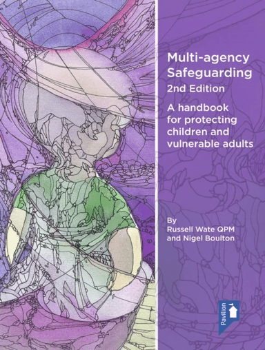 Multi-agency Safeguarding 2nd Edition av Russell Wate QPM, Nigel Boulton