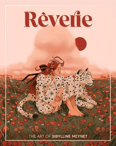 Reverie: The Art of Sibylline Meynet av Sibylline Meynet