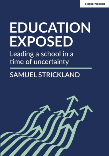 Education Exposed av Samuel Strickland