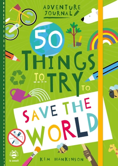 50 Things to Try to Save the World av Kim Hankinson