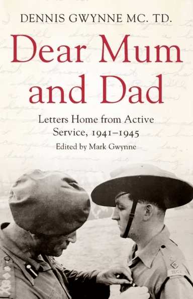 Dear Mum and Dad av Dennis H Gwynne