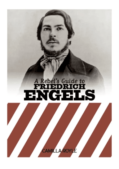 A Rebel's Guide To Friedrich Engels av Camilla Royale