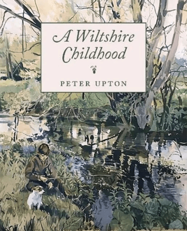 A Wiltshire Childhood av Peter Upton