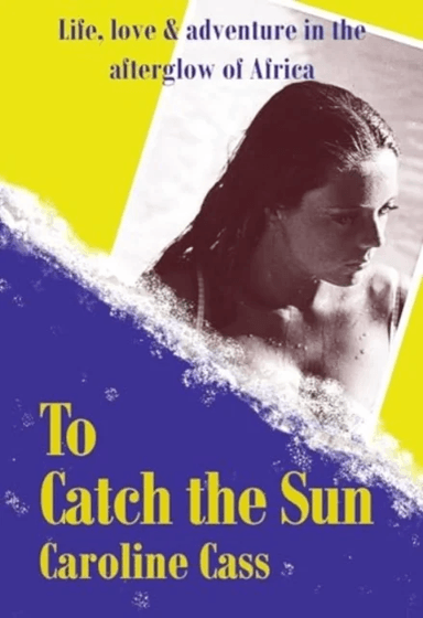 To Catch the Sun av Caroline Cass