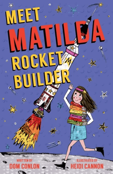 Meet Matilda Rocket Builder av Dom Conlon
