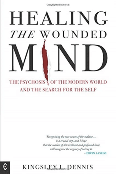Healing the Wounded Mind av Kingsley L. Dennis
