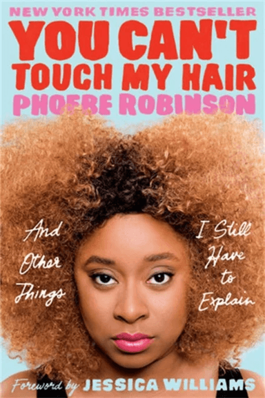 You Can't Touch My Hair av Phoebe Robinson