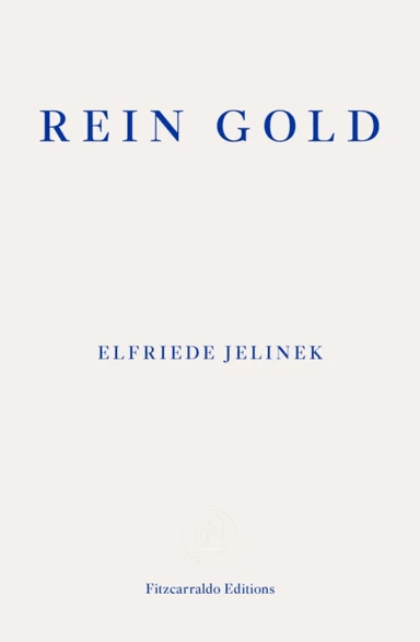 Rein Gold av Elfriede Jelinek