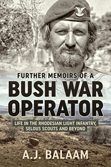 Memoirs of a Bush War Operator av A.J. Balaam