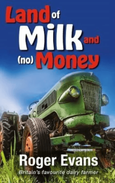 Land of Milk and (no) Money av Roger Evans