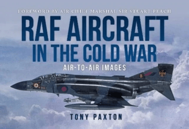 RAF AIRCRAFT OF THE THE COLD WAR av Tony Paxton